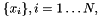 $ \{x_i\}, i=1\ldots N, $