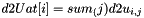 $d2Uat[i] = sum_(j) d2u_{i,j}$