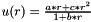 $ u(r) = \frac{a*r+c*r^2}{1+b*r} $