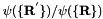 $ \psi( \{ {\bf R}^{'} \} )/ \psi( \{ {\bf R}\})$