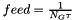 $ feed = \frac{1}{N_G \tau} $