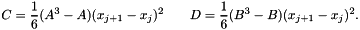 \[ C = \frac{1}{6}(A^3-A)(x_{j+1}-x_j)^2 \;\;\;\;\;\;\; D = \frac{1}{6}(B^3-B)(x_{j+1}-x_j)^2. \]