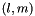 $ (l,m) $