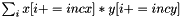 $\sum_i x[i+=incx]*y[i+=incy]$